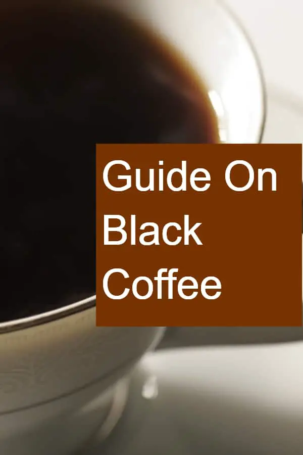 Guide On Black Coffee - Pin