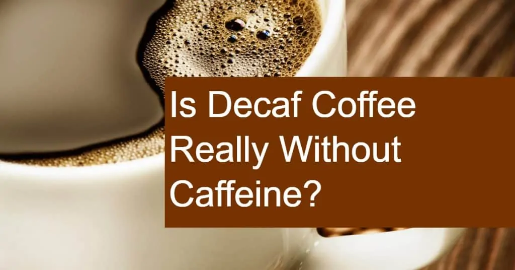 caffeine in coffee decaf