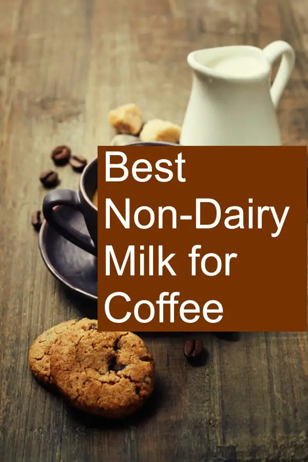 What is the best non-dairy milk for your coffee?