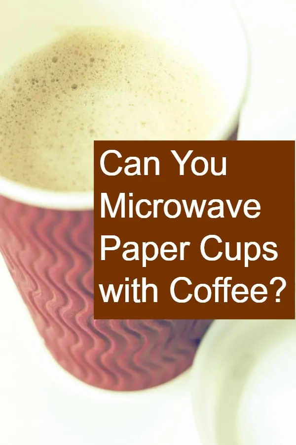 How is coffee affected when you microwave it in a paper cup?
