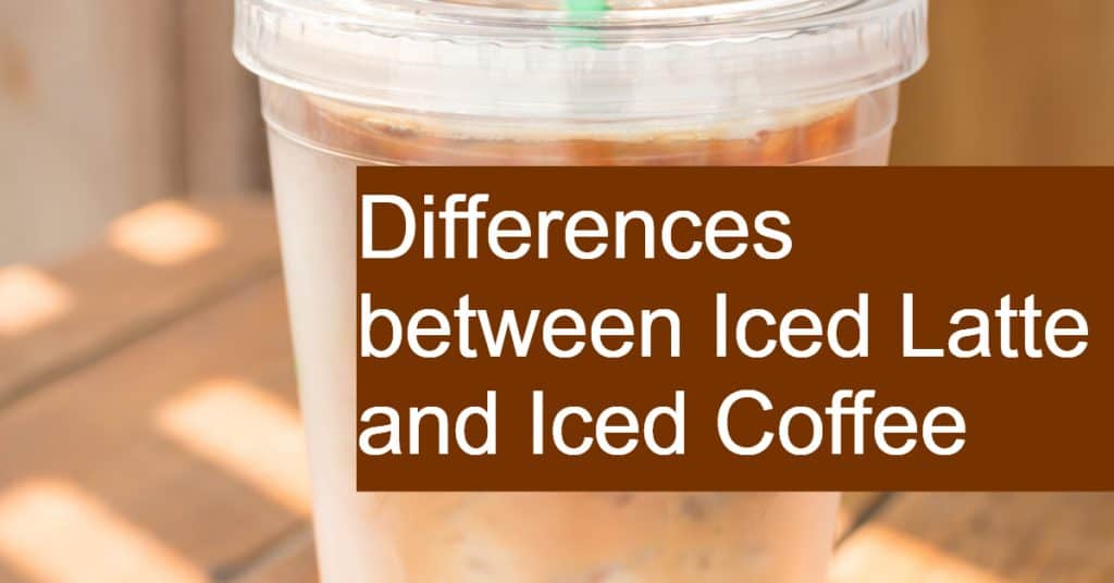 We love iced coffee and iced latte - but, what are the differences?