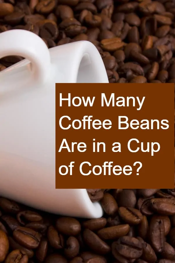 Filling a cup of coffee requires how many beans?