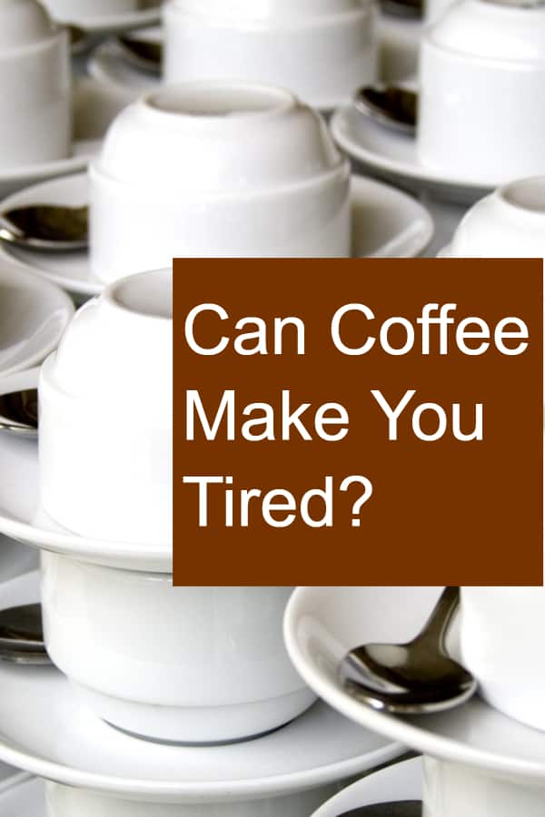 Is coffee the reason that you are so tired?