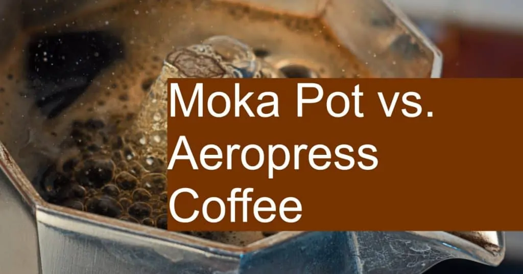 Aeropress vs Moka Pot - Which makes better Coffee and Espresso?