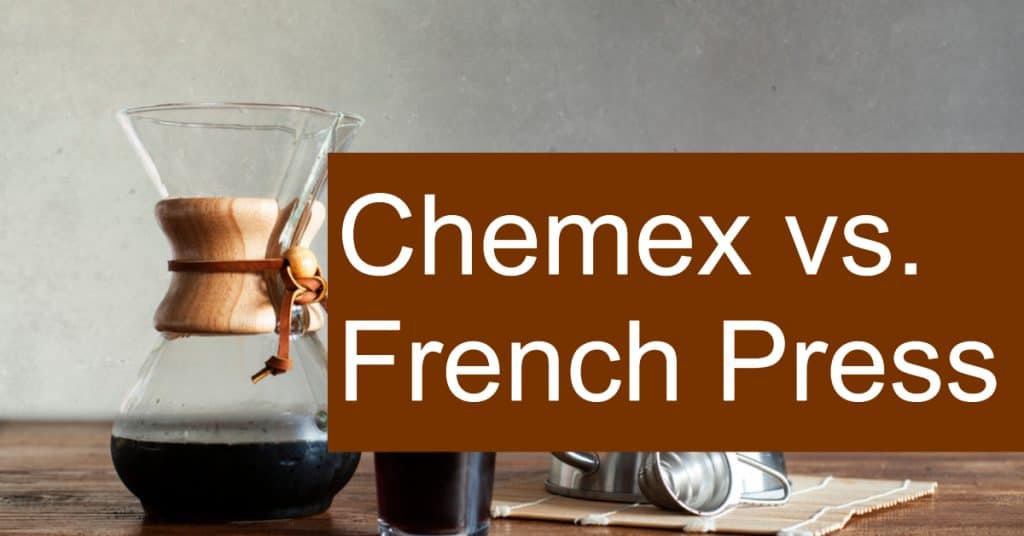 Comparing French Press and Chemex Coffee Brewing