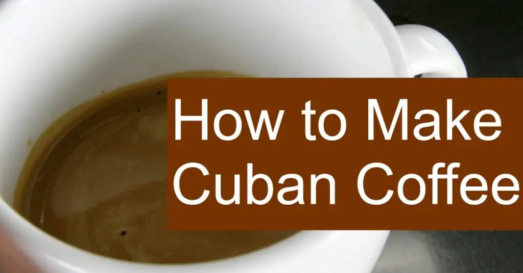 Everything you need to know to make cuban coffee or espresso.