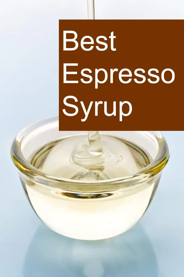 Finding the Best Syrup for your Espresso and Coffee