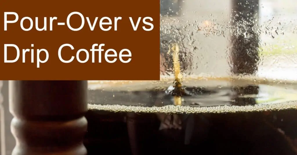 Comparing Drip and Pour-Over Coffee