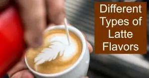Different Types of Latte Flavors