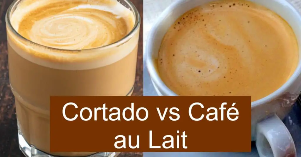 Cortado vs Café au Lait