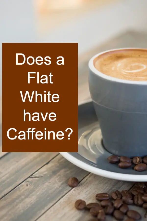 Are Flat Whites Caffeinated