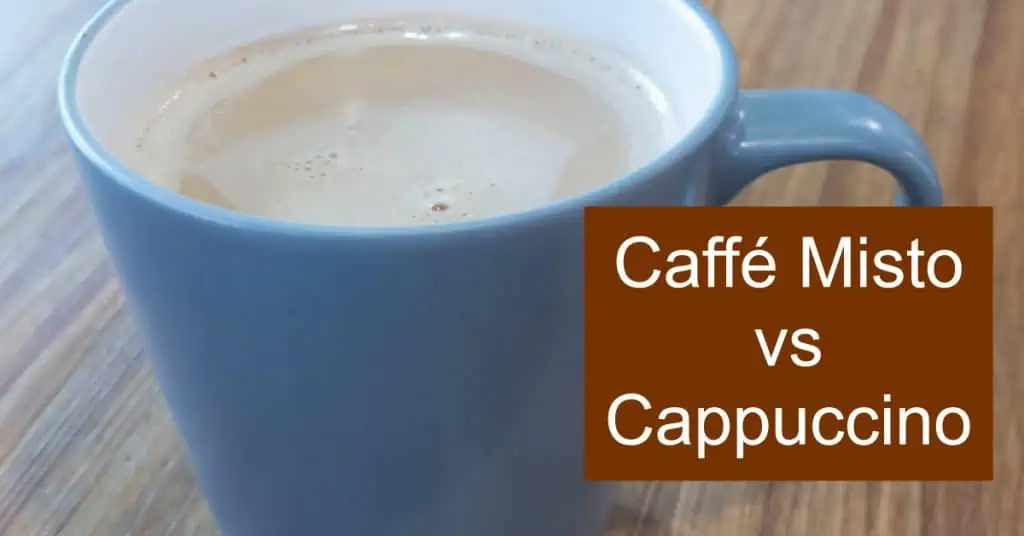 Caffé Misto vs Cappuccino