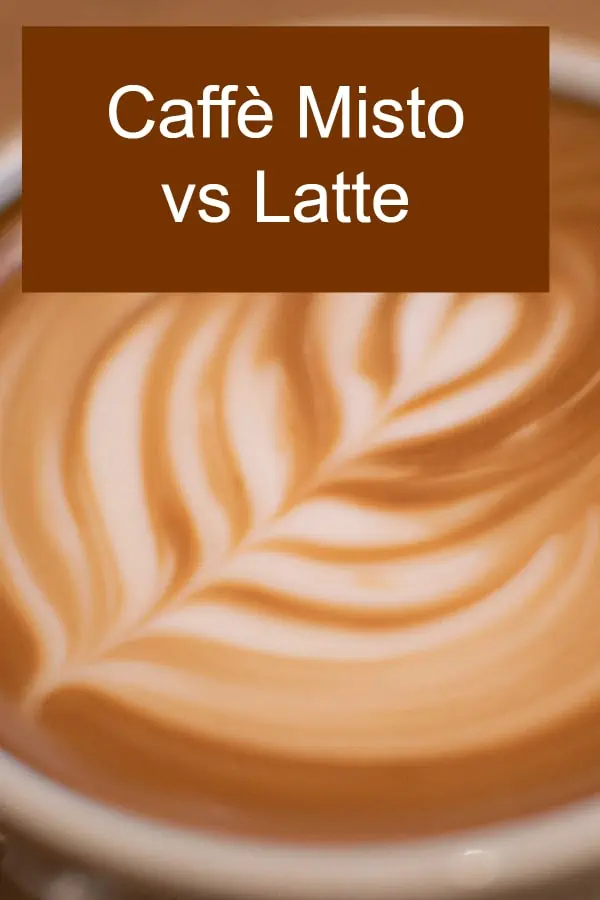 Latte vs Caffè Misto